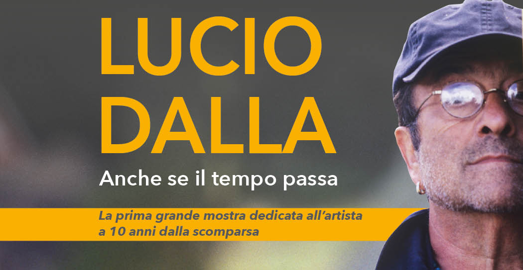 LUCIO DALLA. Anche se il tempo passa LUCIO DALLA. Anche se il tempo passa