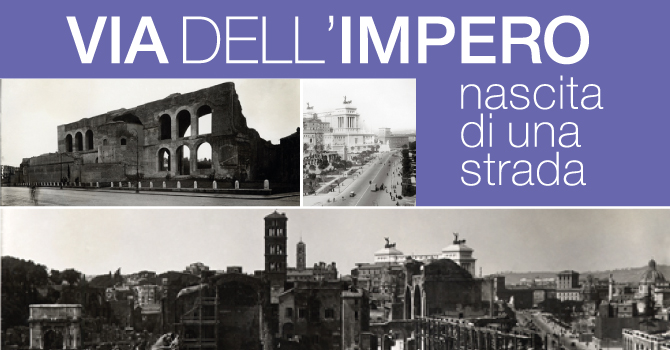 VIA DELL'IMPERO. Nascita di una strada